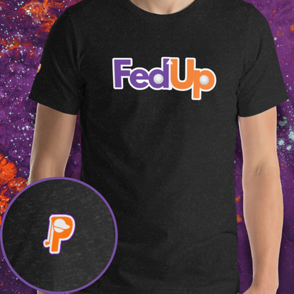 Fed Up Tee
