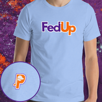 Fed Up Tee
