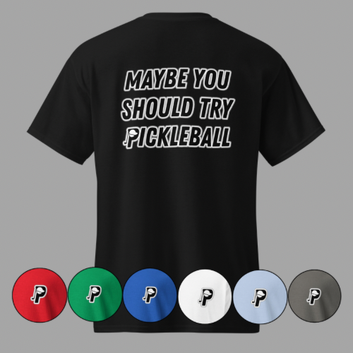 Maybe Pickleball Tee