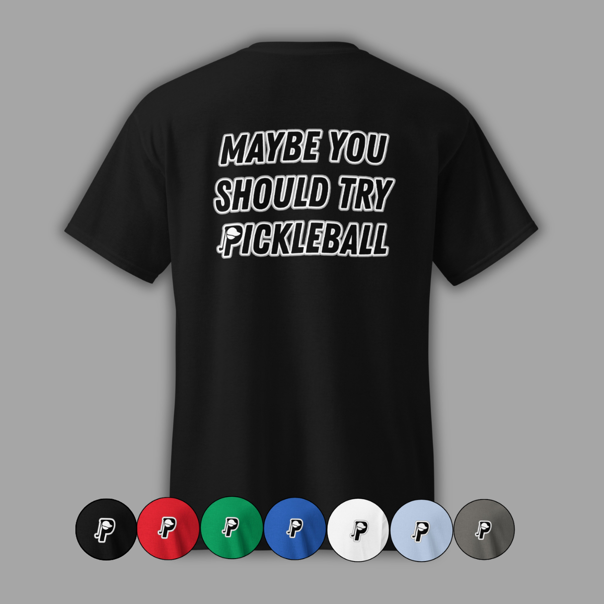 Maybe Pickleball Tee